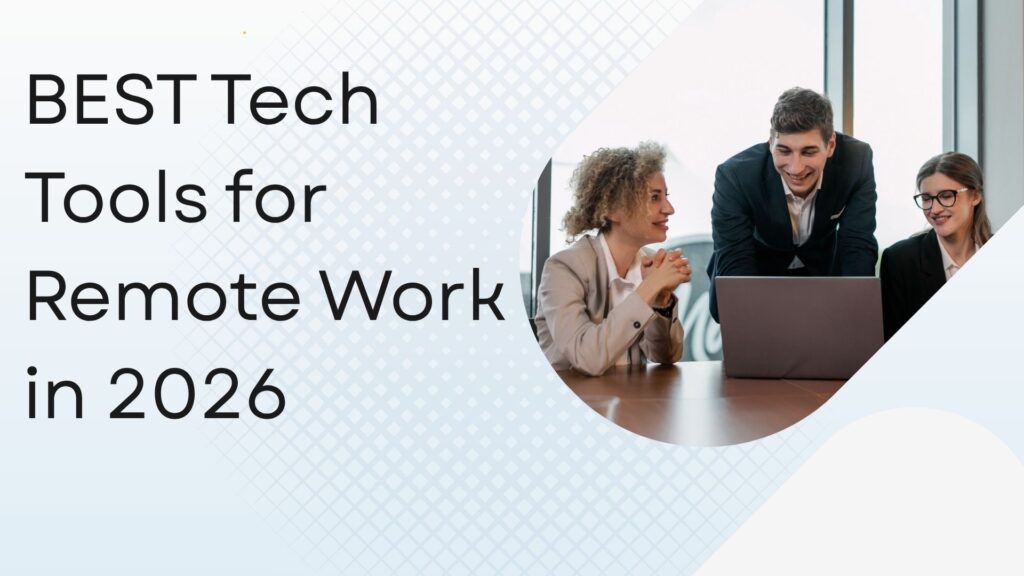 AI-powered tech tools for remote work in 2026 showing digital workspace, apps, and productivity tools.