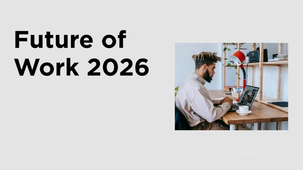 Future of Work in 2026 – AI Tools, Remote Offices, and Digital Skills