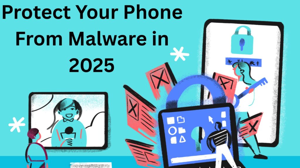 How to protect your phone from malware in 2025 using simple smartphone security tips