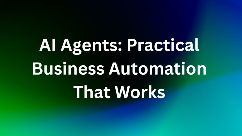AI agents automating business tasks and workflows using artificial intelligence