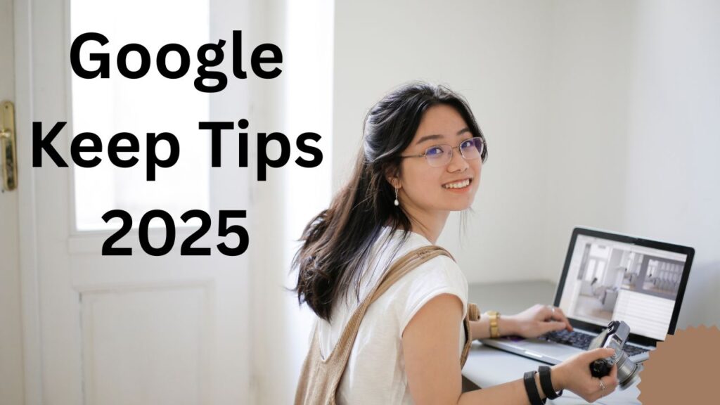 Google Keep app productivity tips on mobile and desktop