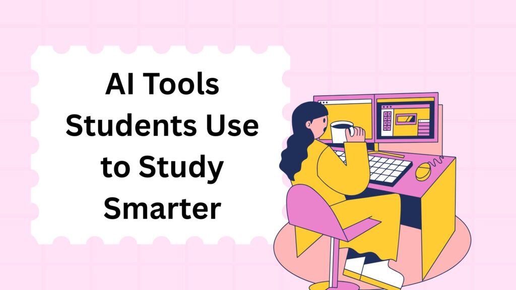 AI tools helping students study smarter for exams and learning